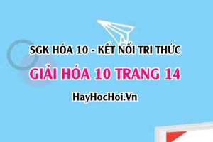 Giải Hóa học 10 trang 14 - Kết nối tri thức